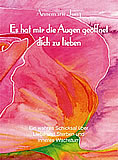 Es hat mir die Augen geöffnet, dich zu lieben